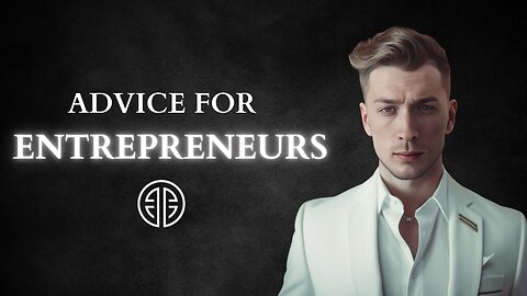 Luke Belmar - Advice For New Entrepreneurs