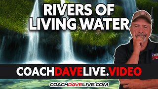 RIVERS OF LIVING WATER | #1831