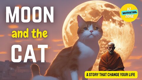 Moon and the Cat - Buddhism in English | beautiful motivational Zen Story