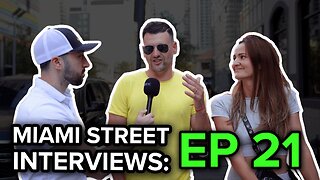 Miami Street Interviews Episode 21