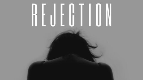 Rejection