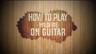How to Play - WildFire - on guitar