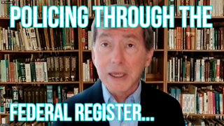 The Administrative State, Part 12: Policing via the Federal Register [The Baker Brief, 10/9/22]