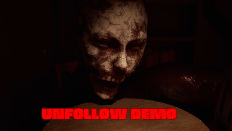 Unfollow demo horror game: How to survive the first hour.