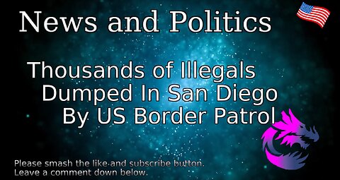 Thousands of Illegals Dumped In San Diego By US Border Patrol