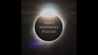 Web 3. Wednesday Live Podcast