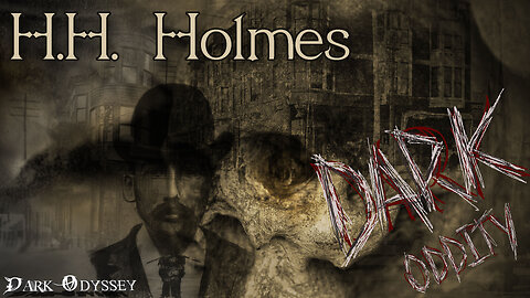 Dark Oddity - HH Holmes