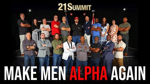 Make Men Alpha Again℠ – 21 Summit TV Spot