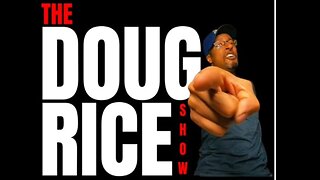 8/17/23 The Doug Rice Show! TikTok Live!