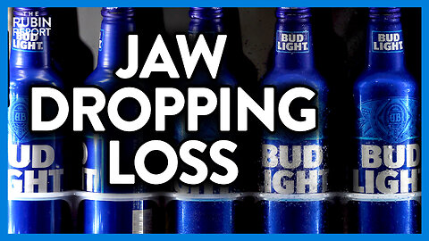 Bud Light Is Now Selling for Less Than This as Some Stores Get Desperate | DM CLIPS | Rubin Report