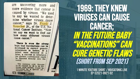 1969: They knew viruses can cause cancer; in the future baby “vaccinations” can cure genetic flaws