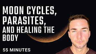 28 Day Moon Cycles, Parasites or Toxins, and do you follow a specific diet?