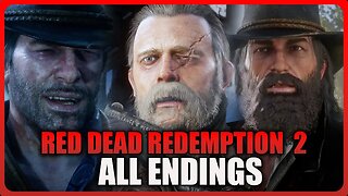 Red Dead Redemption 2 - ALL 4 ENDINGS (Low & High Honor Ending)