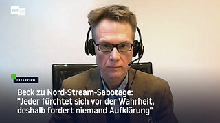 Beck zu Nord-Stream-Sabotage: "Jeder fürchtet sich vor der Wahrheit"