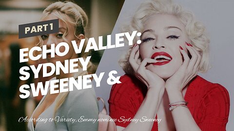 Echo Valley: Sydney Sweeney & Julianne Moore to Lead Thriller Drama