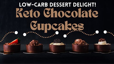Keto Chocolate Cupcakes for the Low-Carb Dessert Lover!