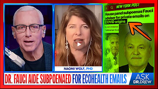 Dr. Fauci Aide SUBPOENAED For 2020 EcoHealth Emails on "Origins" of COVID-19 -Dr Naomi Wolf