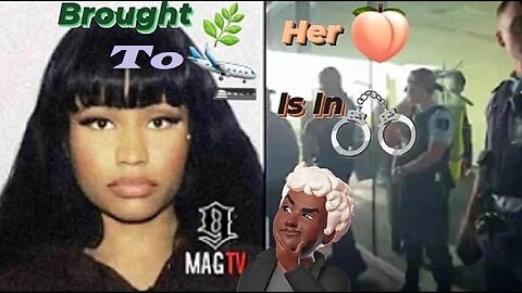 Nicki Minaj Arrested For Possession Of Weed At The Amsterdam Airport