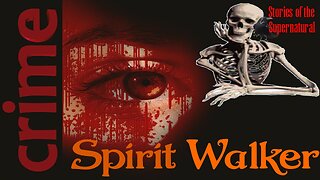 Spirit Walker | Interview with Robbie Thomas | Stories of the Supernatural