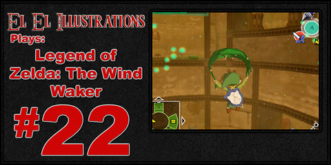 El El Plays The Legend of Zelda: The Wind Waker Episode 22: Windy Temple Heat