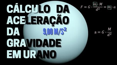 Cálculo da Aceleração da Gravidade em Urano | 9,0 m/s²