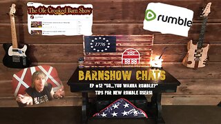 Barn Show Chats Ep #12 “So… You Wanna Rumble?” Tips for New Rumble Users