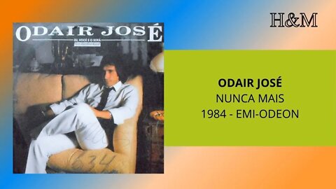 ODAIR JOSÉ - NUNCA MAIS