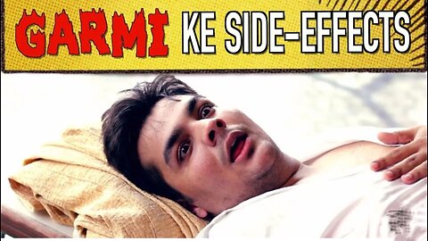 Garmi Ke Side-Effects | Ashish Chanchlani