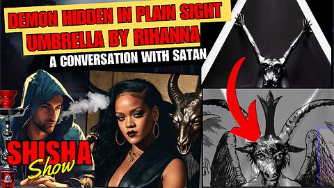 'Umbrella' By Rihanna Feat. Satan - Conversation With The Devil EXPOSED