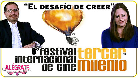 El desafío de creer (8° Festival Internacional de Cine Tercer Milenio) - Alégrate