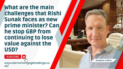 What challenges Rishi Sunak faces as prime minister? Can he stop GBP from continuing to lose value?