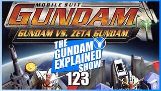 123: Gundam vs Zeta Gundam Gameplay [The Gundam Explained Show]