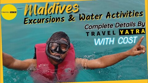 Maldives Excursions And Water Activities | Full Details With Cost | Complete Guide By Travel Yatra