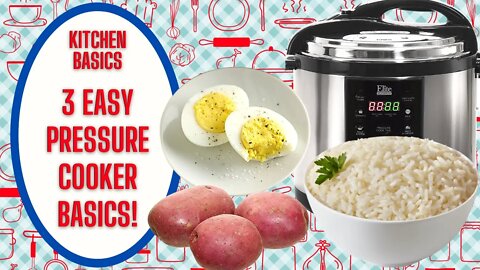 3 EASY INSTANT POT PRESSURE COOKER BASICS!!