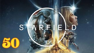 Exploring the Vast Universe of Starfield | STARFIELD ep50