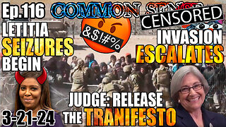 Ep.116 Border INVASION Escalates, Commie SEIZURES Begin in NYC, Judge Orders Tranifesto Released