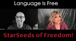 StarSeeds of Freedom! "Language Is Free"