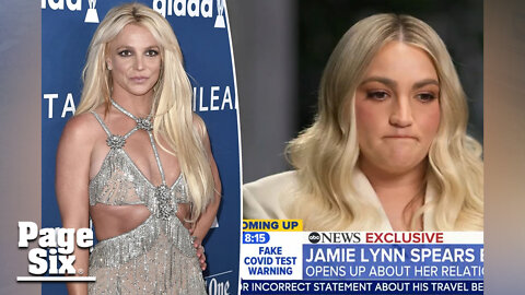 Britney Spears on Jamie Lynn Spears interview: 'She never had to work for anything'