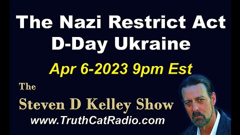 Steven D Kelley. The Nazi Restrict Act D-Day Ukraine.jpeg