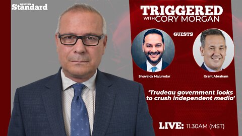 Triggered: Trudeau government looks to crush independent media.