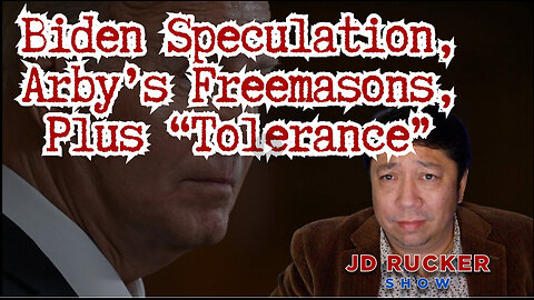 Biden Speculation, Arby's Freemasons, the Evil of "Tolerance," and More on The JD Rucker Show