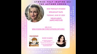 Stories That Inspire Us / The Author Series with Eleni Fuiaxis - 06.27.23