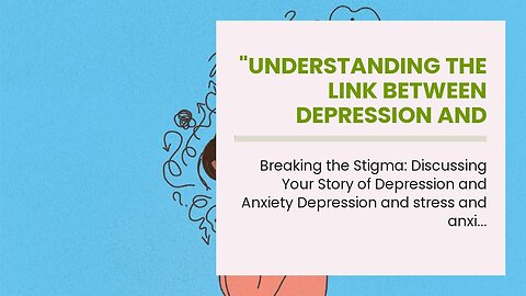 "Understanding the Link Between Depression and Anxiety" Can Be Fun For Everyone