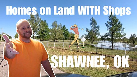 Living in SHAWNEE OKLAHOMA - Homes on Land with Shops [DRIVING TOUR]