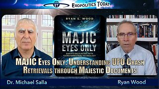 MAJIC Eyes Only: Understanding UFO Crash Retrievals Through Majestic Documents | Ryan Wood on Michael Salla's "Exopolitcs Today"