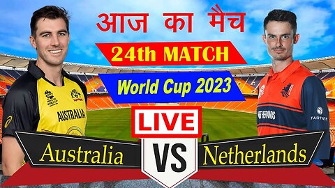 #livestream Live Match Today AUS vs NED 24th ODI, AUS vs NED 2023 | Live Score & Commentary