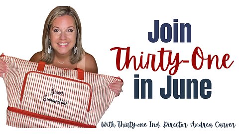 🍉Join in June | Thirty-One Ind. Director Andrea Carver 2023