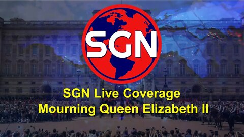 Live continuing coverage of UK Mourning Queen Elizabeth II and a new King