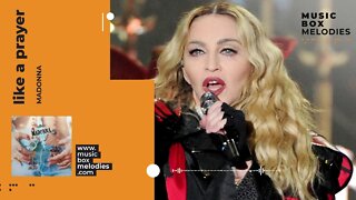 [Music box melodies] - Like A Prayer by Madonna