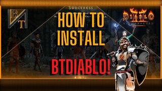 How To Install My New Diablo 2 Resurrected Mod: BTDiablo